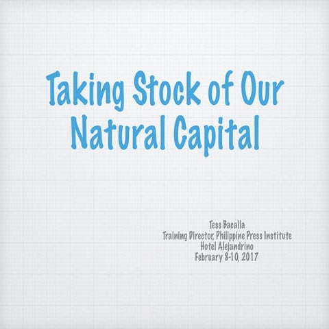Taking Stock of Our Natural Capital by Tess Bacalla 