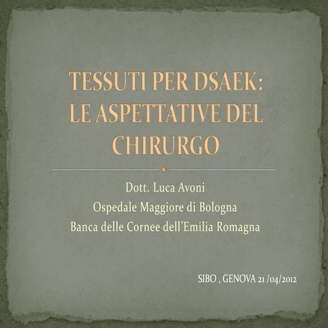 Tessuti per DSAEK: le aspettative del chirurgo