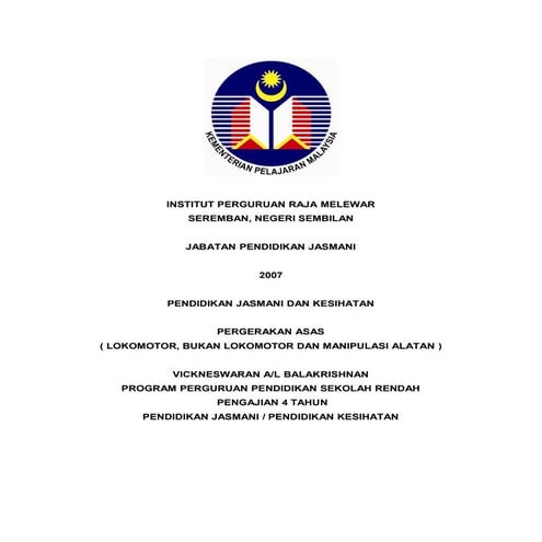 PERGERAKAN ASAS (  LOKOMOTOR, BUKAN LOKOMOTOR DAN MANIPULASI ALATAN 