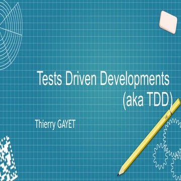 Présentation des test driven development aka tdd