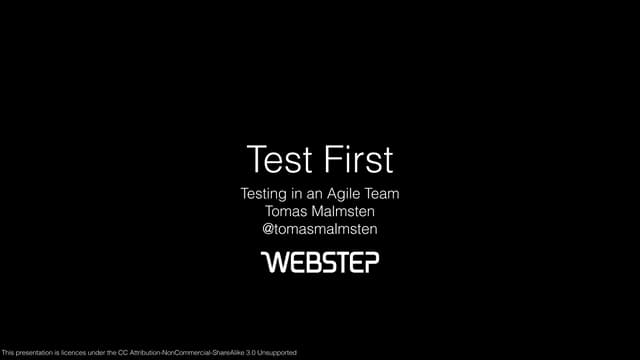 Test First - Testing in Agile teams