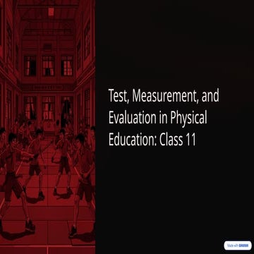 Test-Measurement-and-Evaluation-in-Physical-Education-Class-11.pptx