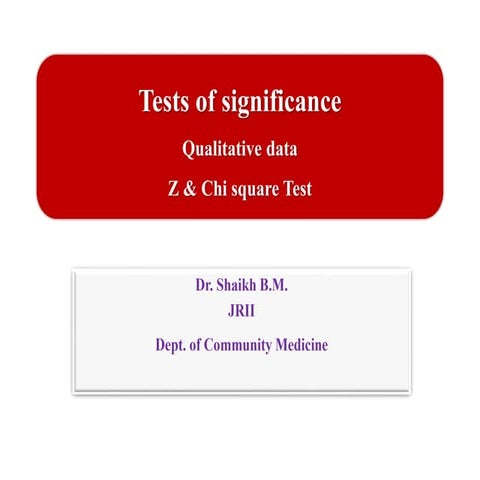Test of-significance : Z test , Chi square test
