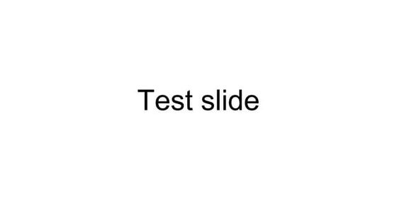 Test slides | PPTX