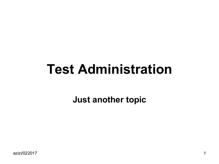 Administering The Test Slideshare Study in Progres