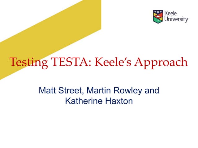 Testing TESTA: Keele's Approach. Katherine Haxton, TESTA Summit 