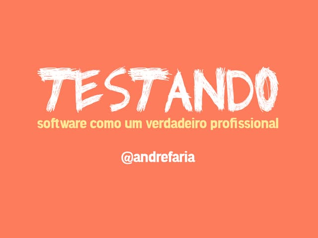 Testando como um profissional