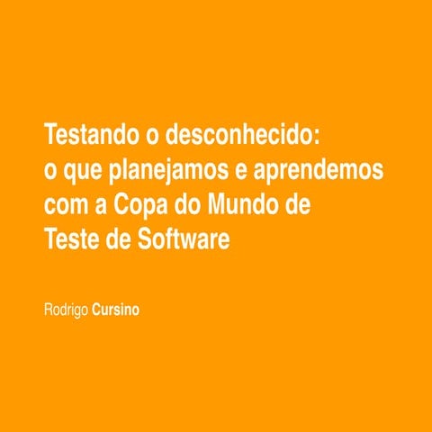 Testando o desconhecido