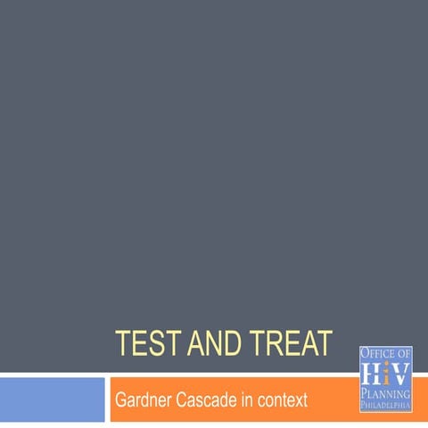 Test and Treat:  The Gardner Cascade in Context