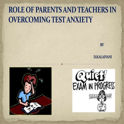ROLE OF PARENTS AND TEACHERS IN OVERCOMING TEST ANXIETY