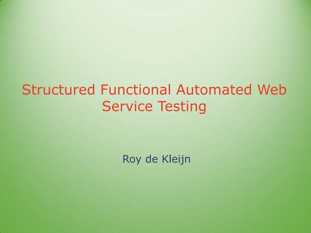 Structured Functional Automated Web Service Testing