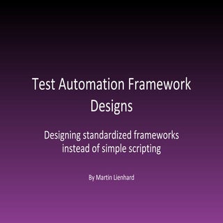 Test Automation Framework Designs