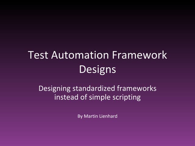 Test Automation Framework Designs