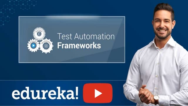 Test Automation Frameworks Using Selenium | Edureka