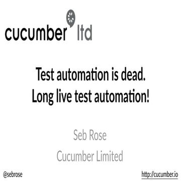 Test automation is dead   CoDe Copenhagen 2016