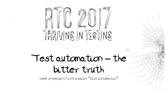 Test automation – the bitter truth