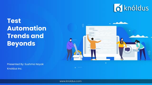 Test Automation Trends and Beyond