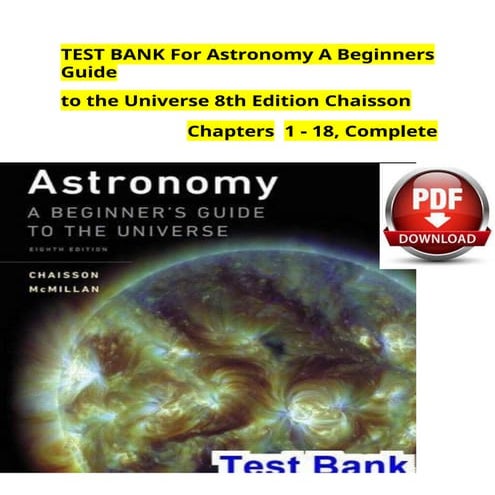 TEST BANK For Astronomy A Beginners Guide to the Universe, 8th Edition by Cha...