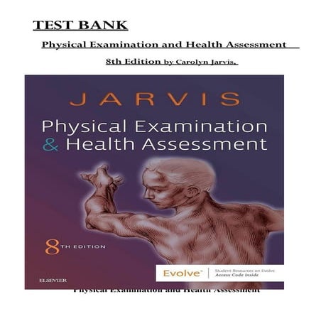 TEST BANK For Physical Examination and Health Assessment 8th Edition, by Caro...