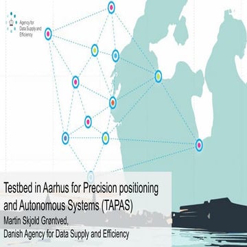 Testbed in aarhus for precision positioning and autonomous systems (tapas)