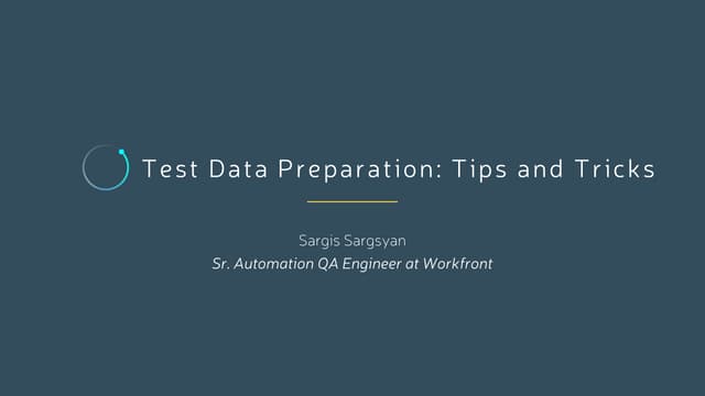 Test Data Preparation: Tips and Tricks - SQA Days 22 - Saint Petersburg