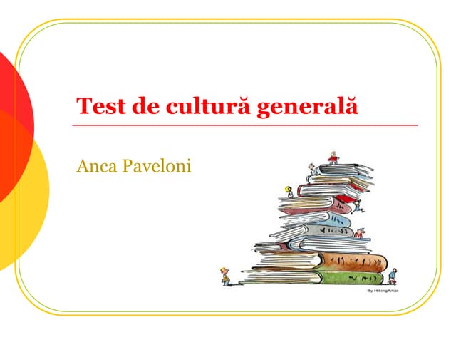 Test de cultura generala | PPT