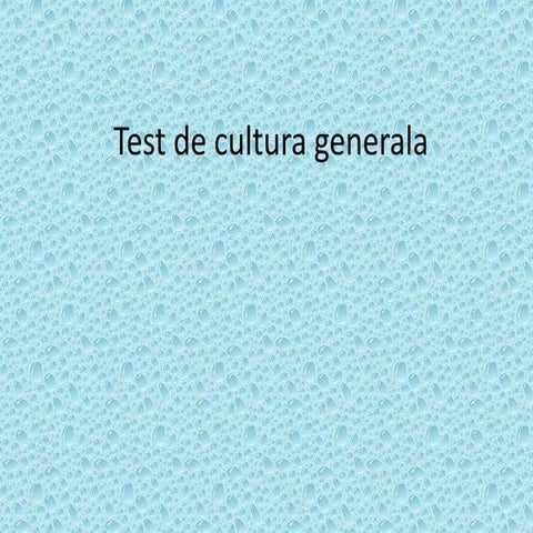 Test de cultura generala | PPTX