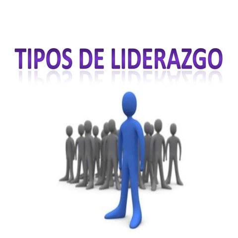 Tipos de Liderazgo