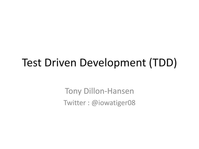 Test driven development (TDD)