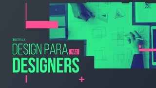 Design para não Designers - #WedyTalk