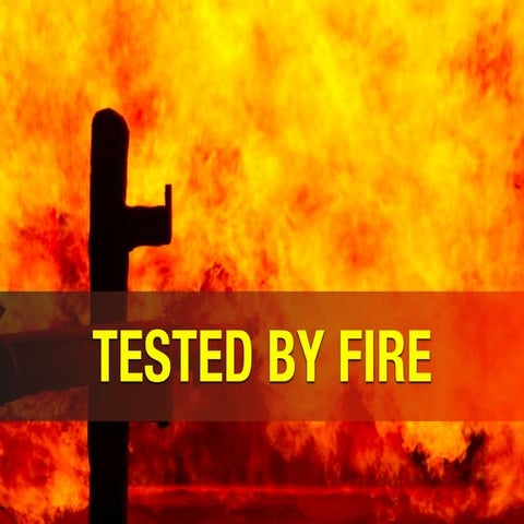 Tested by Fire (presentation)