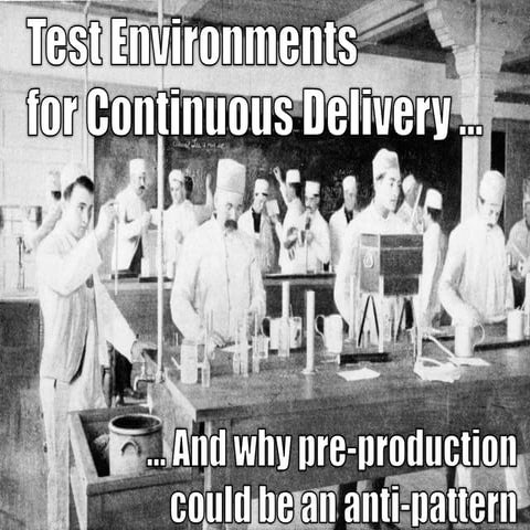 Test Environments for Continuous Delivery