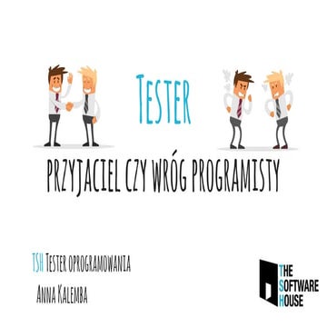 Tester - przyjaciel czy wróg programisty?