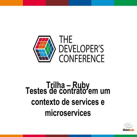 Testes de contrato em um contexto de services e microservices tdc-poa2016