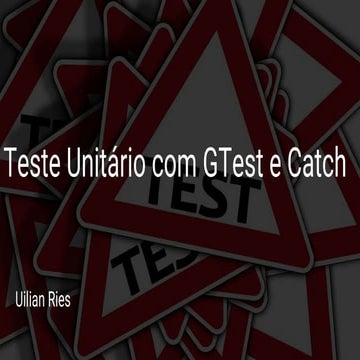 Testes Unitários com GTest e Catch