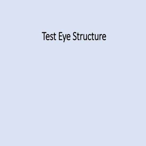 Test eye structure