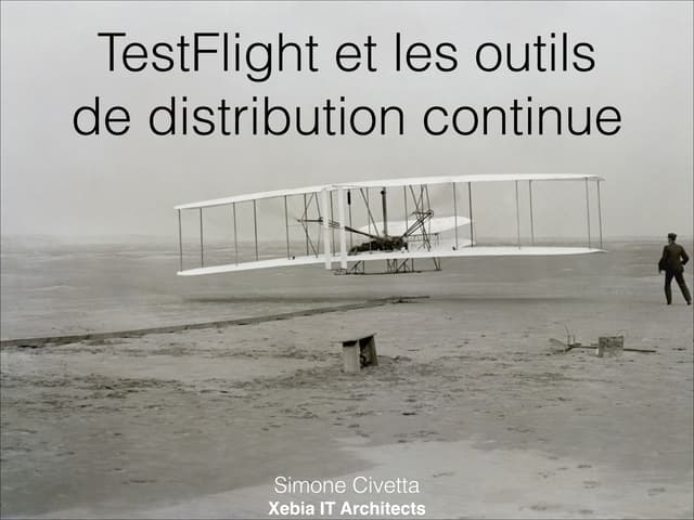 Test flight et les outils de distri...