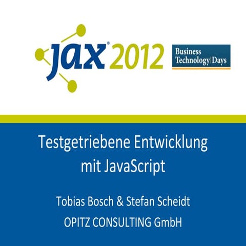 Testgetriebene Entwicklung mit JavaScript – Jax 2012