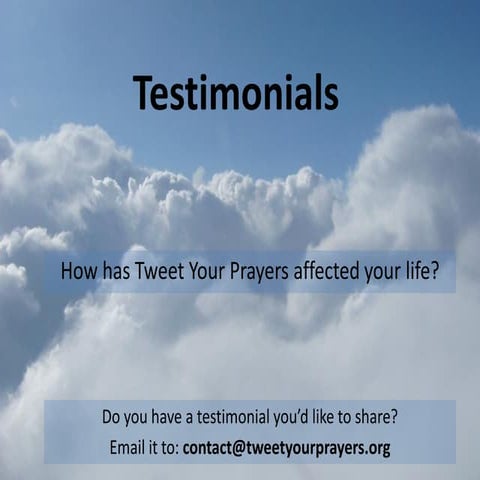 Testimonials - Tweet Your Prayers @TheKotel - User experiences