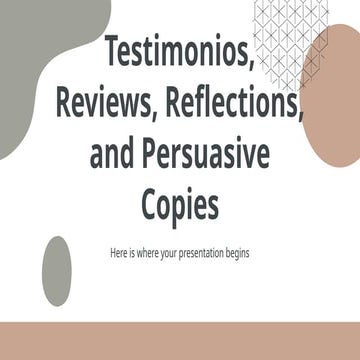Testimonios, Reviews, Reflections, and Persuasive Copies.pptx