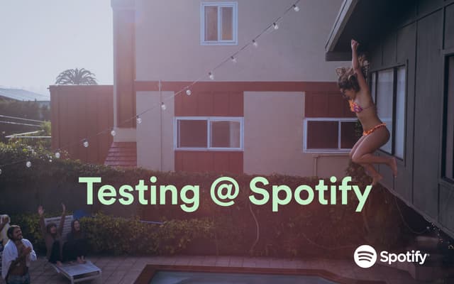 Testing at Spotify