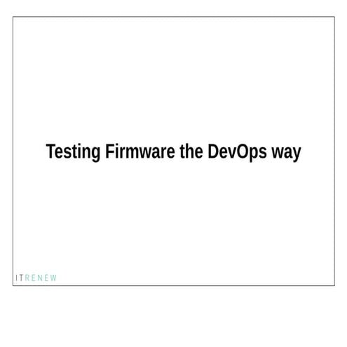 Embedded Recipes 2019 - Testing firmware the devops way