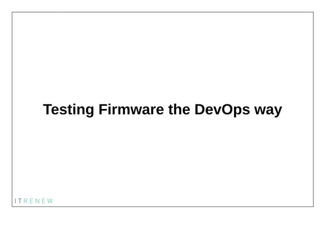 Embedded Recipes 2019 - Testing firmware the devops way