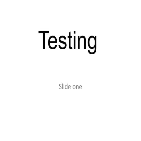 Testing powerpoint-for-slideshare