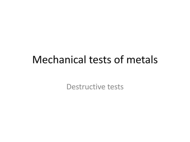 Mechanical tests of metals