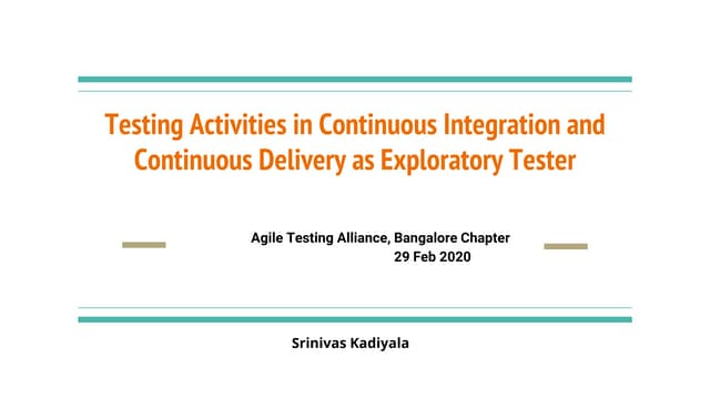 Testing activities in continuous integration and continuous delivery as an ex...