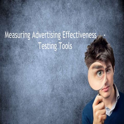 TESTING ADVERTISING EFFECTIVENESS-converted.ppt