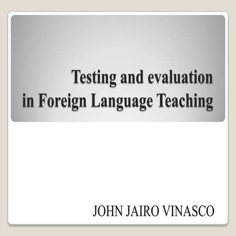 Testing and evaluation