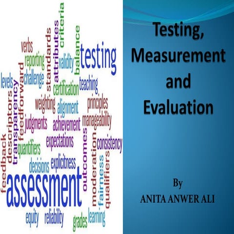 Testing, Measurement and Evaluation