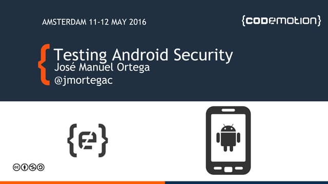 Testing Android Security Codemotion Amsterdam edition